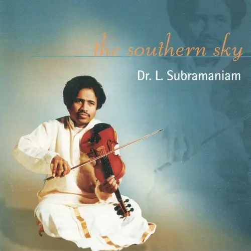 Dr. L. Subramaniam - The Southern Sky (2000/2009)