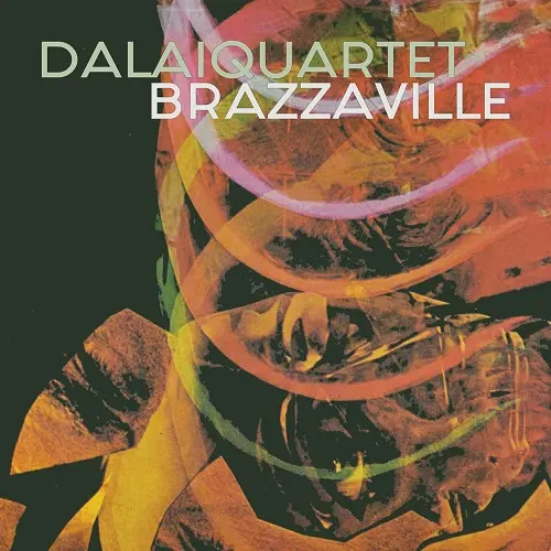 Dalaiquartet - Brazzaville (2025)