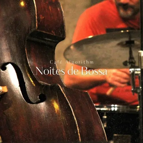 Cafe Algorithm - Noites De Bossa (2025)