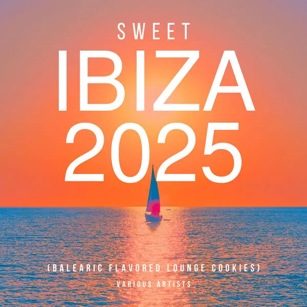 Sweet Ibiza 2025 (Balearic Flavored Lounge Cookies) (2025)