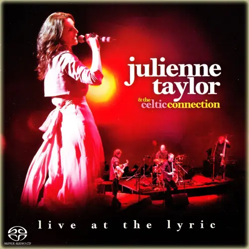 Julienne Taylor & The Celtic Connection - Live At The Lyric (2012)