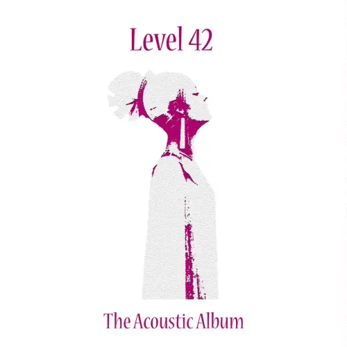 Level 42 - The Acoustic Album (2010)