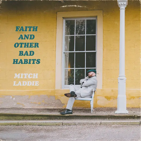 Mitch Laddie - Faith and Other Bad Habits (2025)