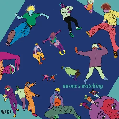Wack - No one's watching (2025)