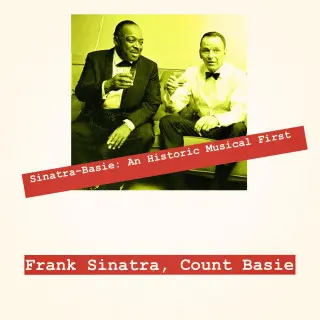 Frank Sinatra feat. Count Basie - Sinatra-Basie: An Historic Musical First (1962/2021)