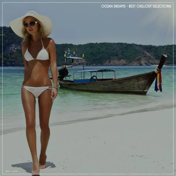 Ocean Dreams Best Chillout Selections (2025)