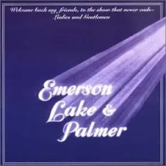 Emerson, Lake & Palmer - Welcome Back my friends... (1974 )