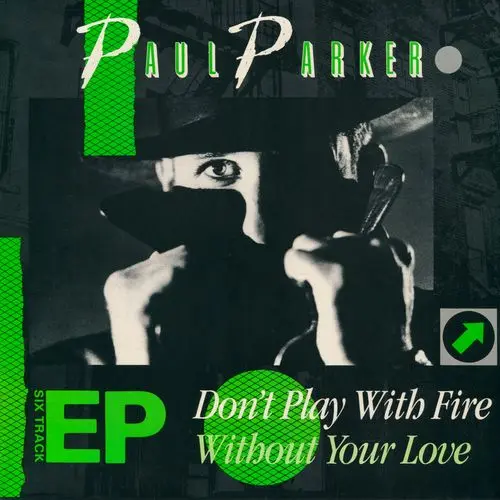 Paul Parker - Don't Play With Fire (12'' Single) (1985)