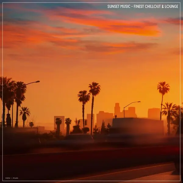 Sunset Music Finest Chillout & Lounge (2025)