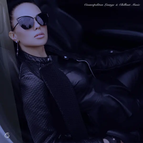 Cosmopolitan Lounge & Chillout Music (2025)
