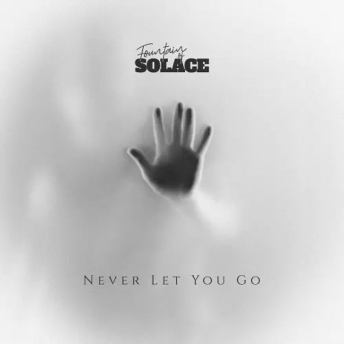 Fountain of Solace - Never Let You Go (Milky Edition) (2025)