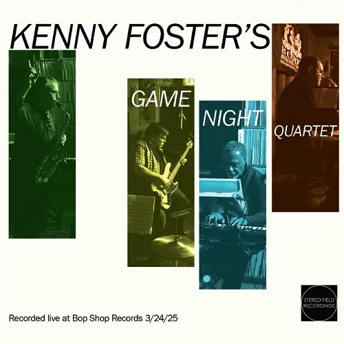 Ken Foster's Game Night - Kenny Foster's Game Night Quartet (2025)
