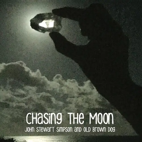 John Stewart Simpson and Old Brown Dog - Chasing the Moon (2025)