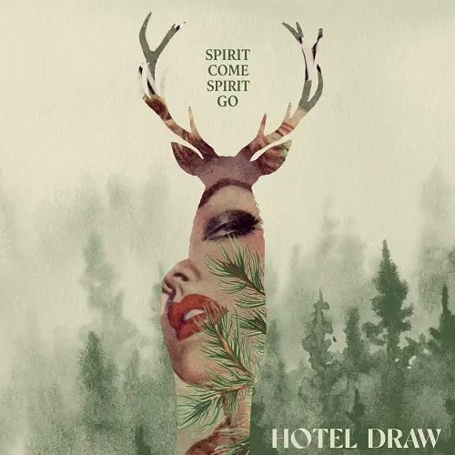 Hotel Draw - Spirit Come Spirit Go (2025)