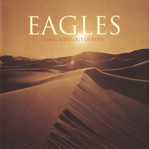 Eagles - Long Road Out Of Eden (2007)