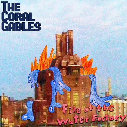 The Coral Gables - Fire at the Water Factory (2025)