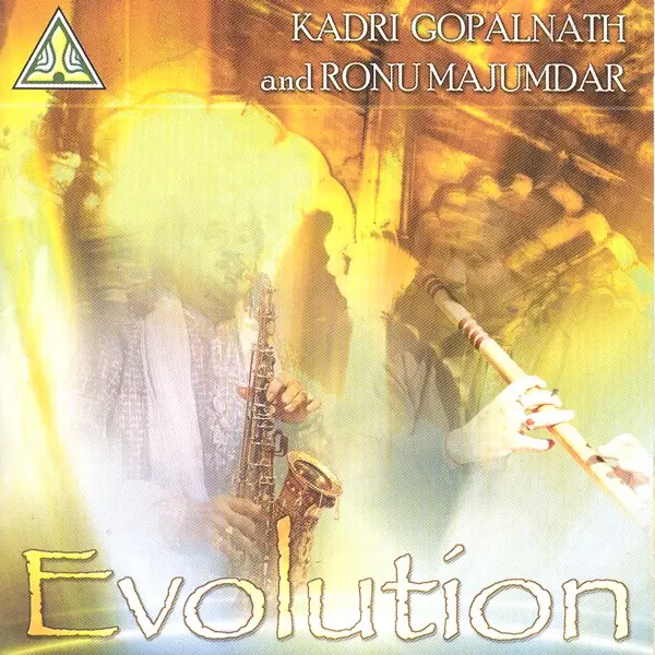 Kadri Gopalnath & Ronu Majumdar - Evolution (2008)