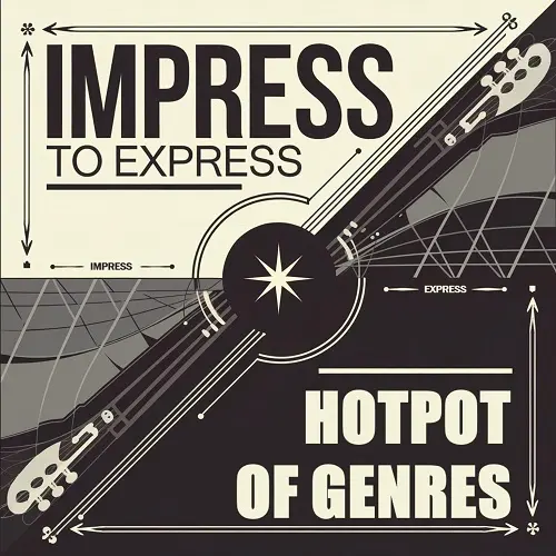 Hotpot of Genres - Impress to Express (2025)