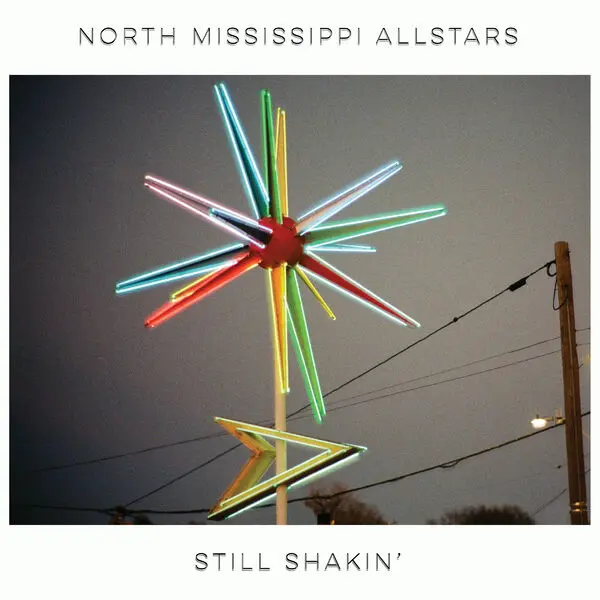 North Mississippi Allstars - Still Shakin' (2025)