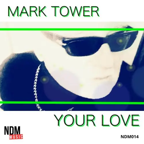 Mark Tower - Your Love (Single) (2025)