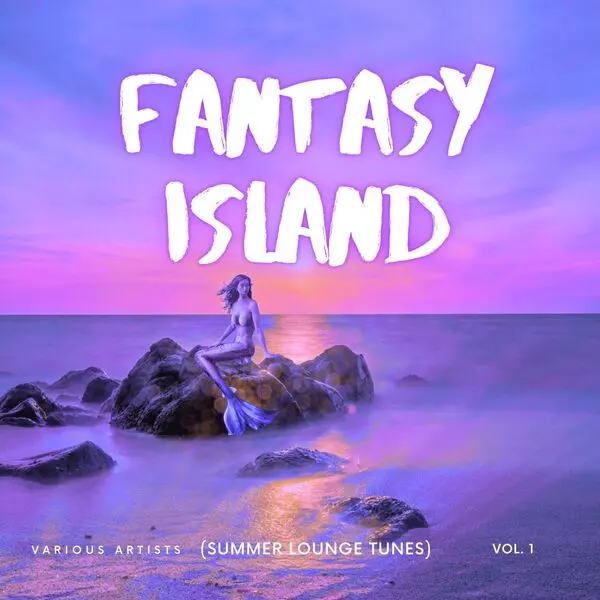 Fantasy Island (Summer Lounge Tunes), Vol. 1 (2025)
