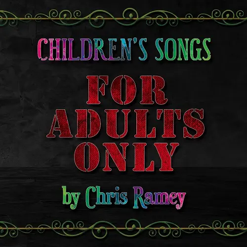 Chris Ramey - Children's Songs for Adults Only (2025)