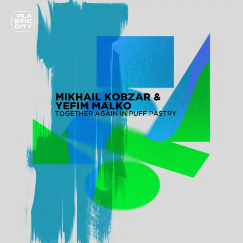 Mikhail Kobzar & Yefim Malko - Together again in Puff Pastry (2025)