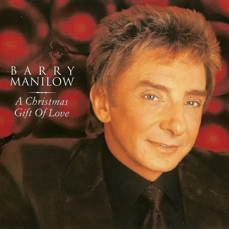 Barry Manilow – A Christmas Gift Of Love (2002)