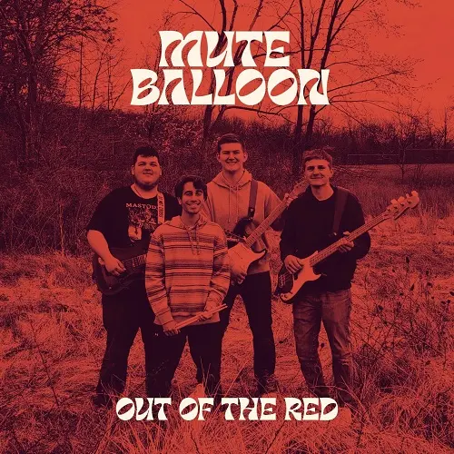 Mute Balloon - Out of the Red (2025)
