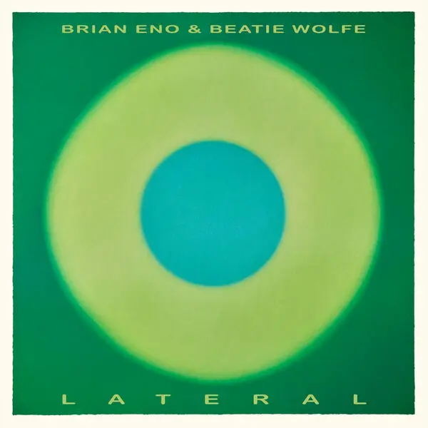 Brian Eno & Beatie Wolfe - Lateral (2025)