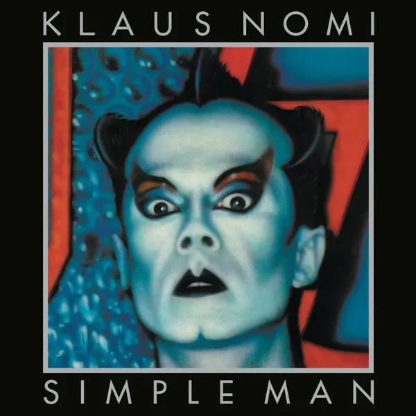 Klaus Nomi - Simple Man (1982)