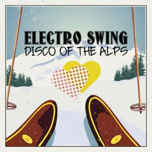 Electro Swing: Disco Of The Alps (2022)