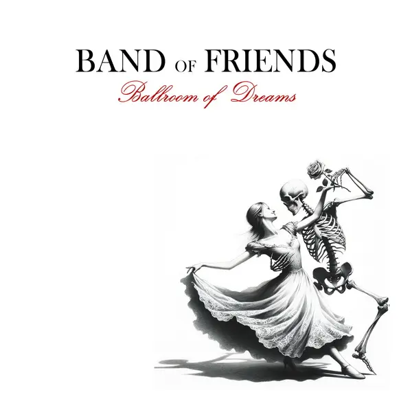 Band Of Friends - Ballroom Of Dreams (2025)