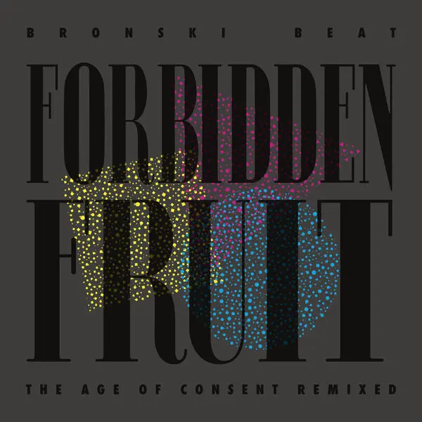 Bronski Beat - Forbidden Fruit (The Age Of Consent Remixed) (2025)