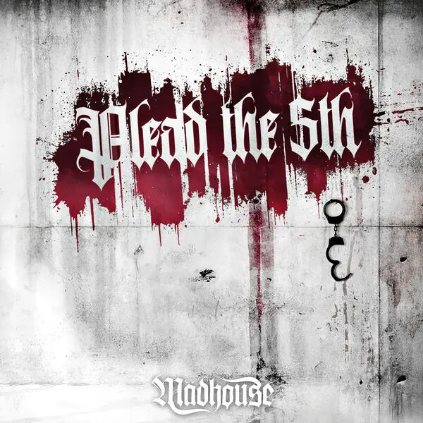 Madhouse - Plead The Fifth (2025)