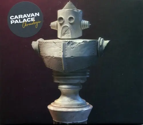 Caravan Palace - Chronologic (2019)