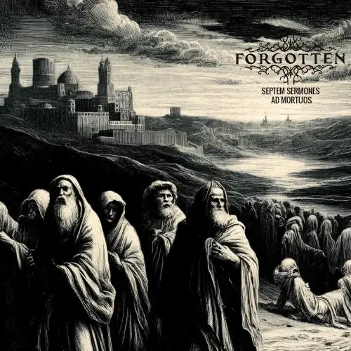 Forgotten - Septem Sermones Ad Mortuous (2025)