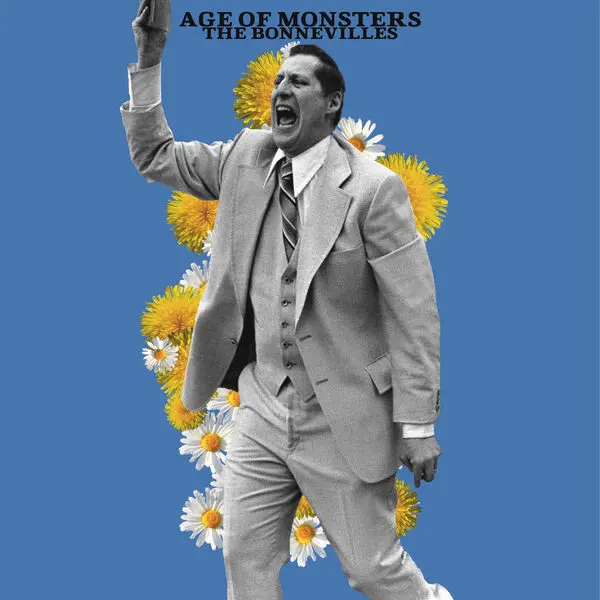 The Bonnevilles - Age Of Monsters (2025)