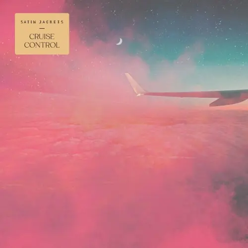Satin Jackets - Cruise Control (2025)