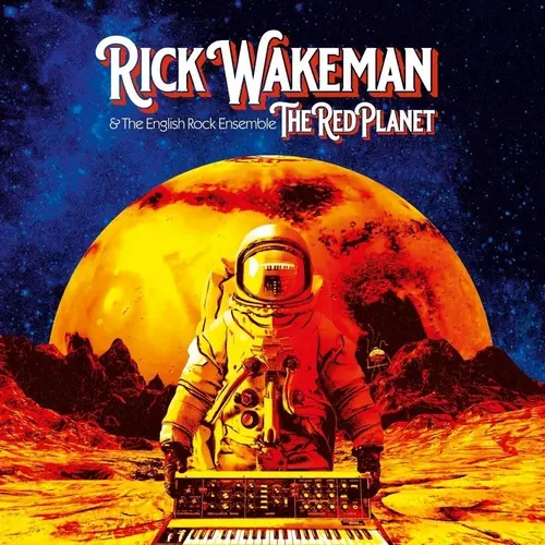 Rick Wakeman & The English Rock Ensemble - The Red Planet (2020)