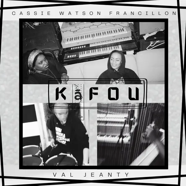 Cassie Watson Francillon and Val Jeanty - Kafou (Debut Remaster) (2025)