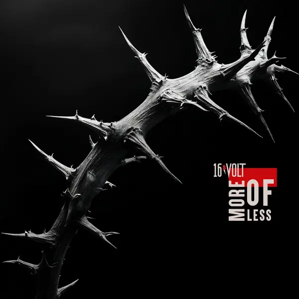 16Volt - More of Less (2025)