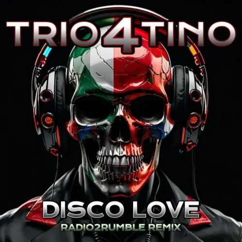 Trio4Tino - Disco Love (Radio2Rumble Remix) (2025)