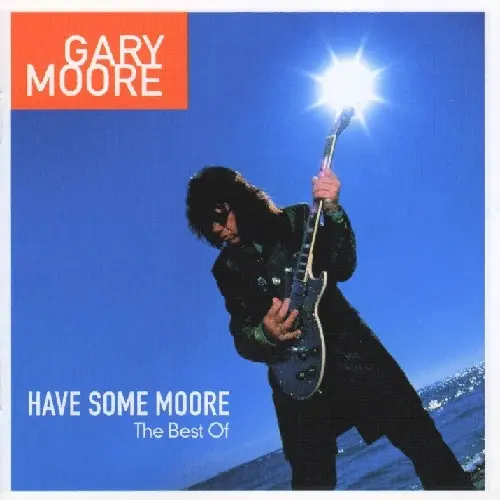 Gary Moore - Have Some Moore. The Best Of (2002)