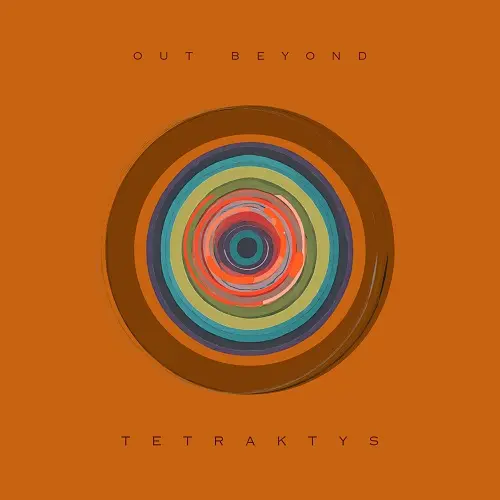 Tetraktys - Out Beyond (2025)