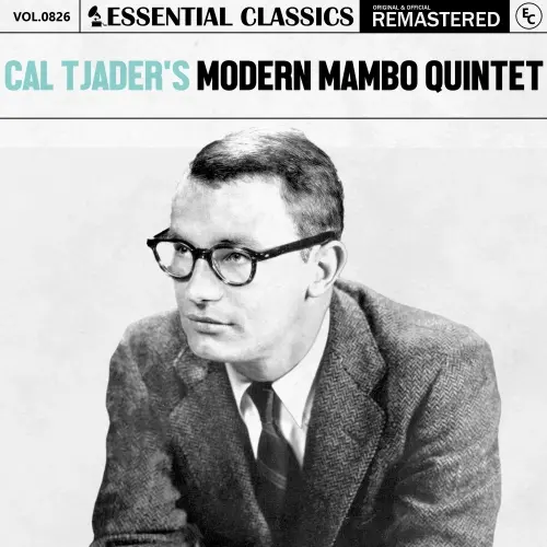 Cal Tjader's Modern Mambo Quintet - Essential Classics, Vol. 826 (Remastered) (2025)