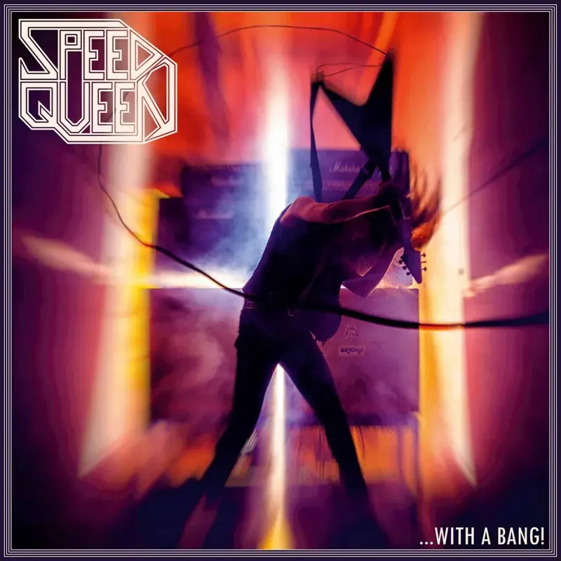 Speed Queen - …with a Bang! (2025)