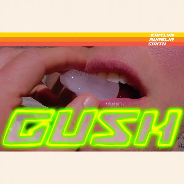 Kaitlyn Aurelia Smith - Gush (2025)