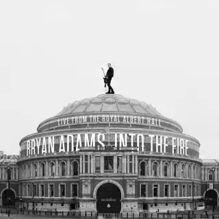 Bryan Adams - Into The Fire - Live From The Royal Albert Hall (2023)