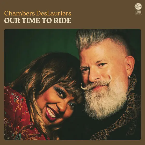 Chambers DesLauriers feat. Annika Chambers & Paul DesLauriers - Our Time To Ride (2025)